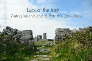 Luck of the Irish Visiting Ireland